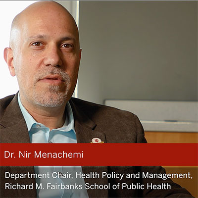 Dr. Nir Menachemi, professor in the Fairbanks School of Public Health at IUPUI.